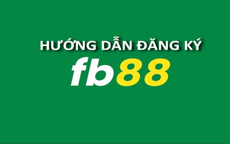 Bật mí cách đăng ký tài khoản Fb88